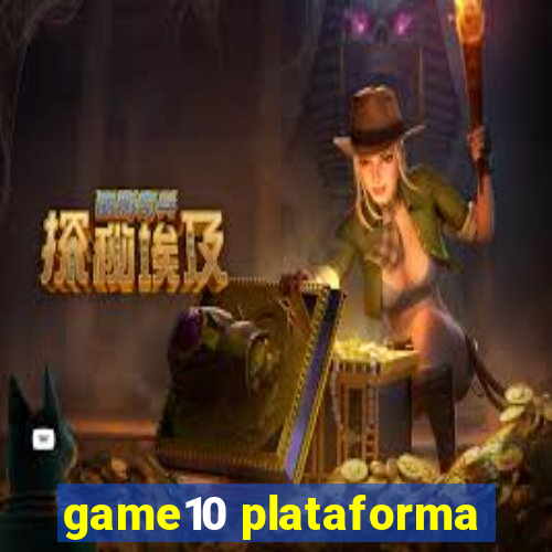 game10 plataforma